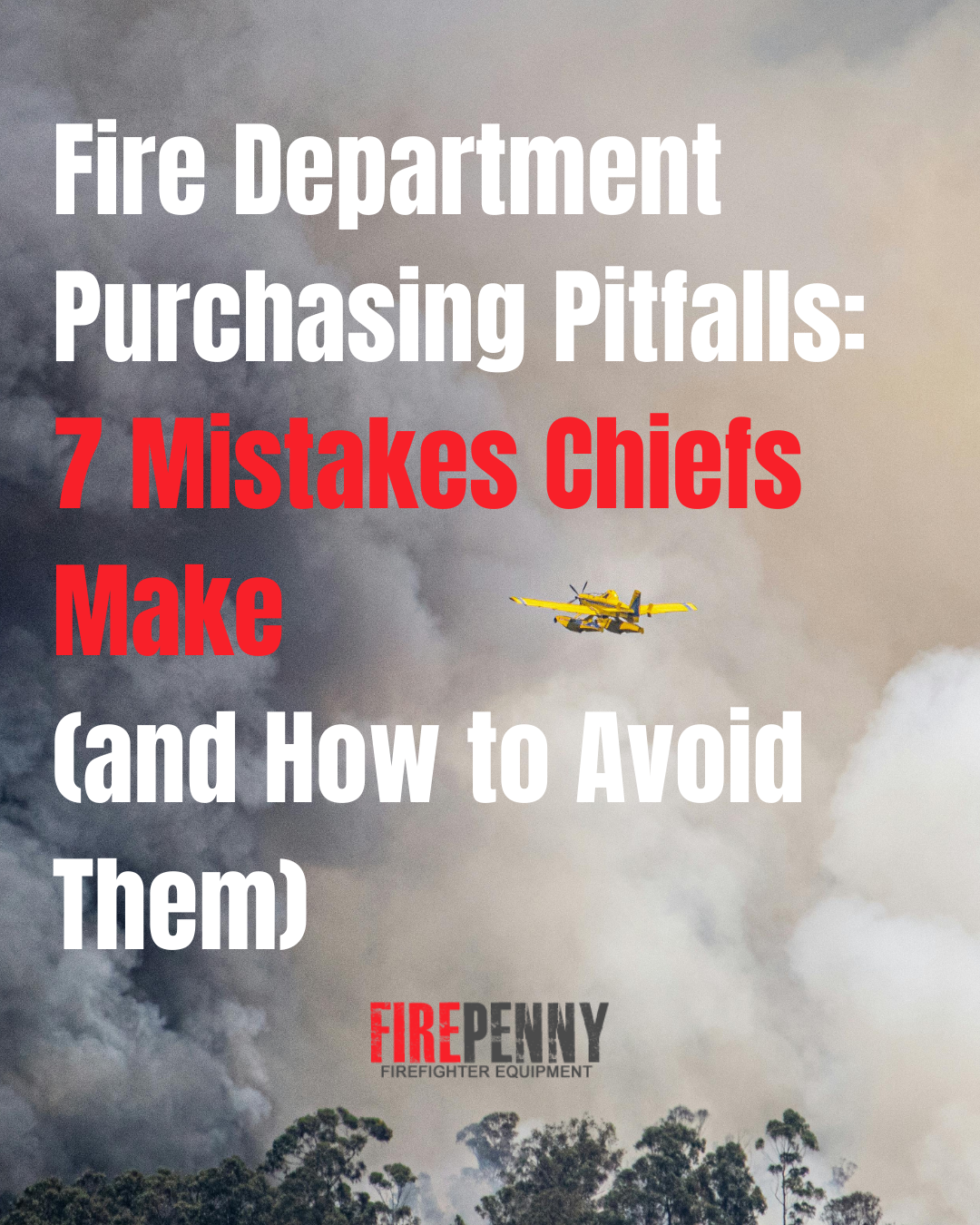Fire Department Purchasing Pitfalls: 7 Mistakes Chiefs Make (and How to Avoid Them)