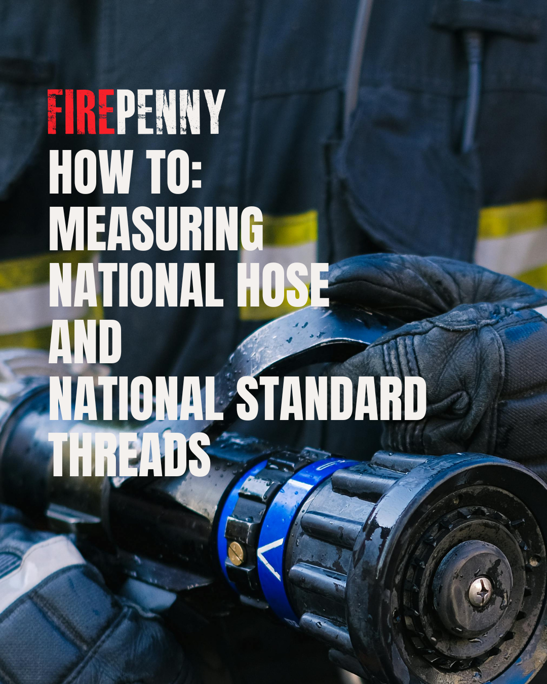 Measuring NH (National Hose) and NST (National Standard) Threads