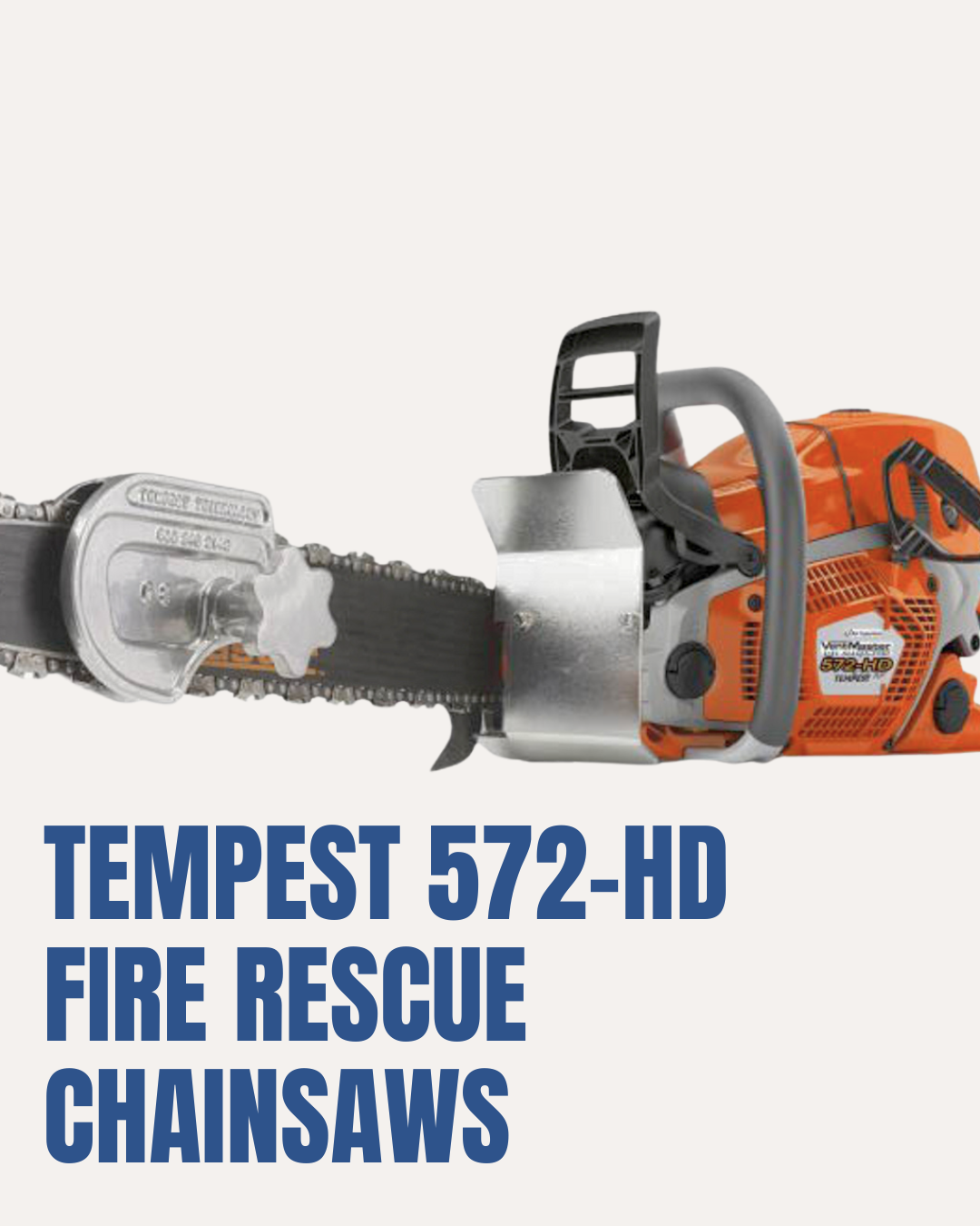 Firefighting vs. Commercial Chainsaws: Shark II, Tempest 572-HD & Super Mega II Compared